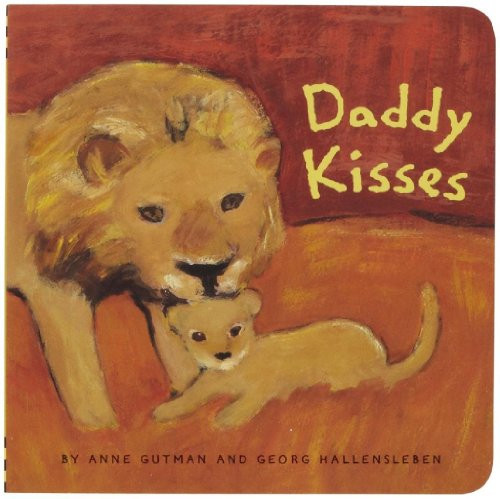 Daddy Kisses by Anne Gutman, Georg Hallensleben, 9780811839143