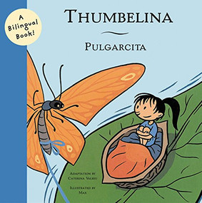 Thumbelina/Pulgarcita by Caterina Valriu, 9780811839273