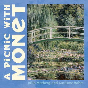 A Picnic with Monet by Suzanne Bober, Julie Merberg, 9780811840460