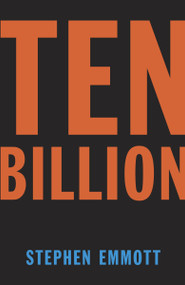 Ten Billion by Stephen Emmott, 9780345806475