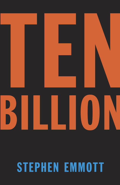 Ten Billion by Stephen Emmott, 9780345806475