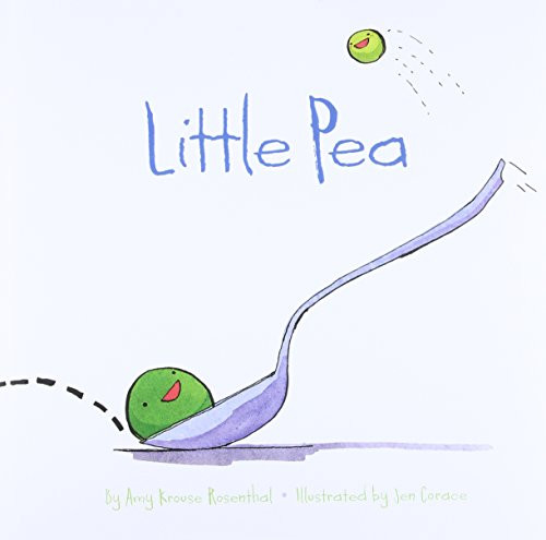 Little Pea ((Children's Book, Books for Baby, Books about Picky Eaters, Board Books for Kids)) by Amy Krouse Rosenthal, Jen Corace, 9780811846585