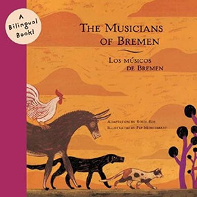 The Musicians of Bremen/Los Musicos De Bremen by Roser Ros, Roser Ros, Pep Montserrat, 9780811847964