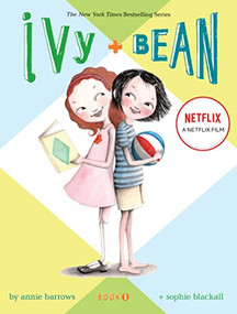 Ivy and Bean Book 1 by Annie Barrows, Sophie Blackall, 9780811849036