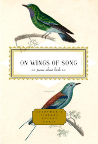 On Wings of Song (Poems About Birds) by J. D. McClatchy, 9780375407499