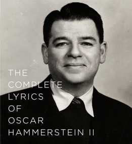 The Complete Lyrics of Oscar Hammerstein II by Oscar Hammerstein II, Amy Asch, Alice Hammerstein Mathias, Ted Chapin, 9780375413582