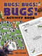 Bugs! Bugs! Bugs! Activity Book by Tony J. Tallarico, 9780486483993