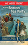 We Were There at the Boston Tea Party by Robert N. Webb, E.F. Ward, 9780486492605