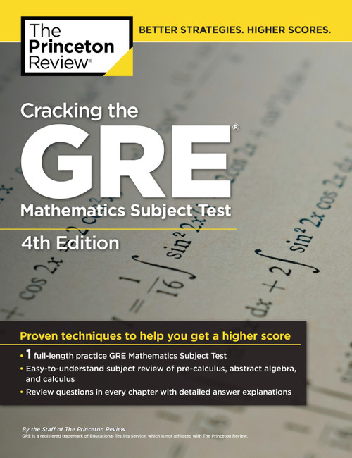 Cracking the GRE Mathematics Subject Test, 4th Edition by The Princeton Review, 9780375429729