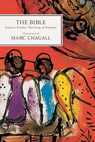 The Bible (Genesis, Exodus, The Song of Solomon) by Marc Chagall, 9780811860451