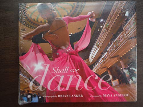 Shall We Dance? by Brian Lanker, Maya Angelou, 9780811862318