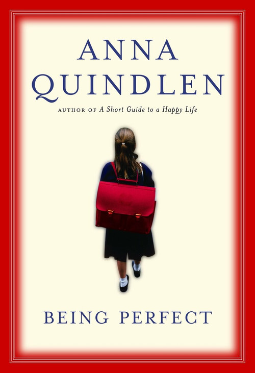 Being Perfect by Anna Quindlen, 9780375505492