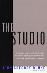 The Studio by John Gregory Dunne, 9780375700088