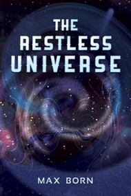 The Restless Universe by Max Born, 9780486204123