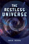 The Restless Universe by Max Born, 9780486204123