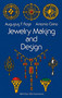 Jewelry Making and Design by Augustus F. Rose, Antonio Cirino, 9780486217505