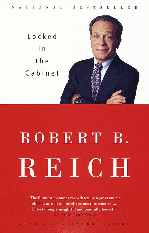 Locked in the Cabinet by Robert B. Reich, 9780375700613