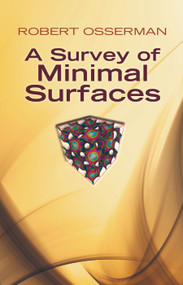 A Survey of Minimal Surfaces by Robert Osserman, 9780486649986