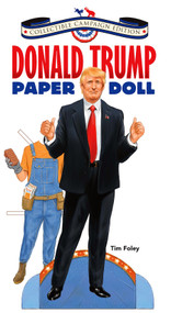 Donald Trump Paper Doll Collectible 2016 Campaign Edition by Tim Foley, 9780486811475