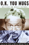 O.K. You Mugs (Writers on Movie Actors) by Luc Sante, Melissa Pierson, 9780375700927