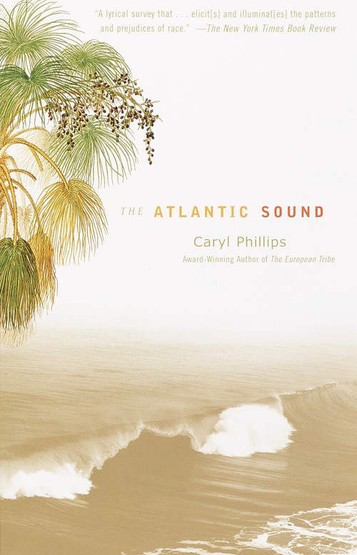 The Atlantic Sound by Caryl Phillips, 9780375701030
