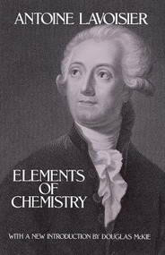 Elements of Chemistry by Antoine Lavoisier, 9780486646244