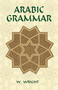 Arabic Grammar by W. Wright, W. Robertson Smith, M. J. de Goeje, 9780486441290