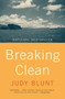 Breaking Clean by Judy Blunt, 9780375701306