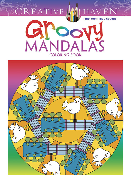 Creative Haven Groovy Mandalas Coloring Book by Shala Kerrigan, 9780486783437