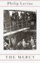 The Mercy (Poems) by Philip Levine, 9780375701351