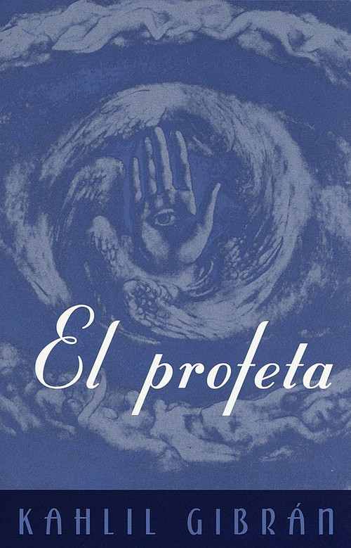 El Profeta / The Prophet (Spanish Edition) by Kahlil Gibran, 9780375701627