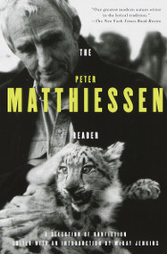 The Peter Matthiessen Reader by Peter Matthiessen, Mckay Jenkins, 9780375702723