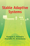Stable Adaptive Systems by Kumpati S. Narendra, Anuradha M. Annaswamy, 9780486442266