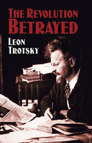 The Revolution Betrayed by Leon Trotsky, Max Eastman, 9780486433981
