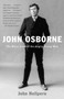 John Osborne (The Many Lives of the Angry Young Man) by John Heilpern, 9780375702952