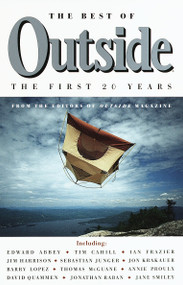 The Best of Outside (The First 20 Years) by Outside Magazine Editors, 9780375703133