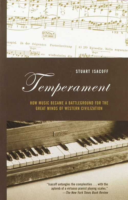 Temperament (How Music Became a Battleground for the Great Minds of Western Civilization) by Stuart Isacoff, 9780375703300