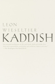 Kaddish by Leon Wieseltier, 9780375703621