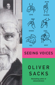 Seeing Voices by Oliver Sacks, 9780375704079