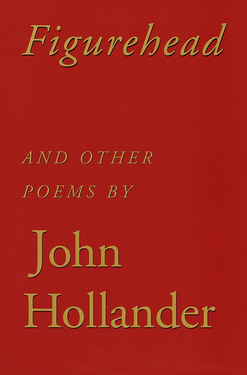 Figurehead (And Other Poems) by John Hollander, 9780375704338