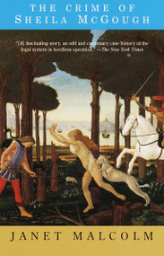 The Crime of Sheila McGough by Janet Malcolm, 9780375704598