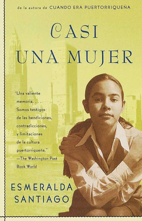 Casi una Mujer / Almost a Woman by Esmeralda Santiago, 9780375705267
