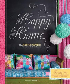 Happy Home (Twenty-One Sewing and Craft Projects to Pretty Up Your Home) - 9780811874458 by Jennifer Paganelli, 9780811874458