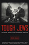 Tough Jews (Fathers, Sons, and Gangster Dreams) by Rich Cohen, 9780375705472