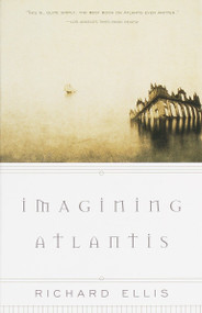 Imagining Atlantis by Richard Ellis, 9780375705823