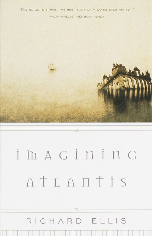 Imagining Atlantis by Richard Ellis, 9780375705823
