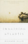 Imagining Atlantis by Richard Ellis, 9780375705823
