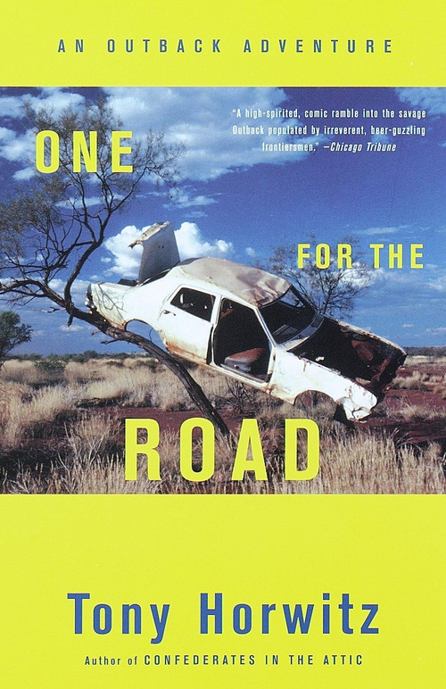 One for the Road (An Outback Adventure) by Tony Horwitz, 9780375706134