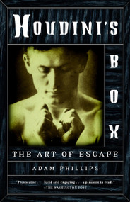 Houdini's Box (The Art of Escape) by Adam Phillips, 9780375706233