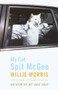 My Cat Spit McGee by Willie Morris, 9780375706936